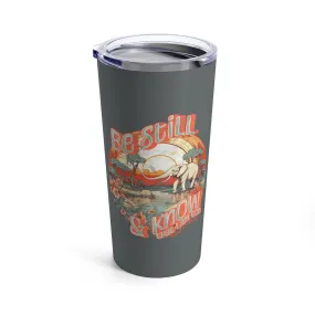 Be Still Tumbler 20oz