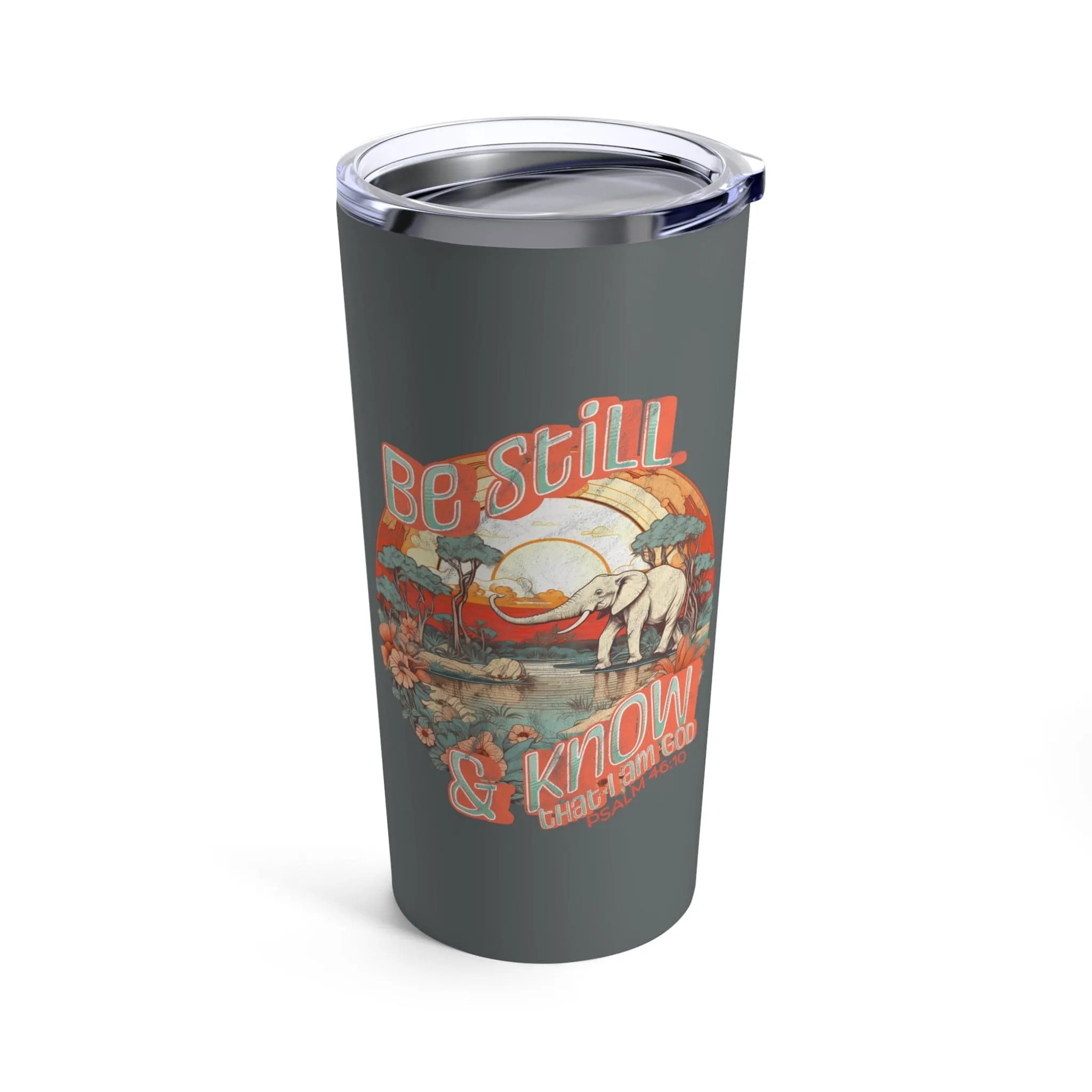 Be Still Tumbler 20oz