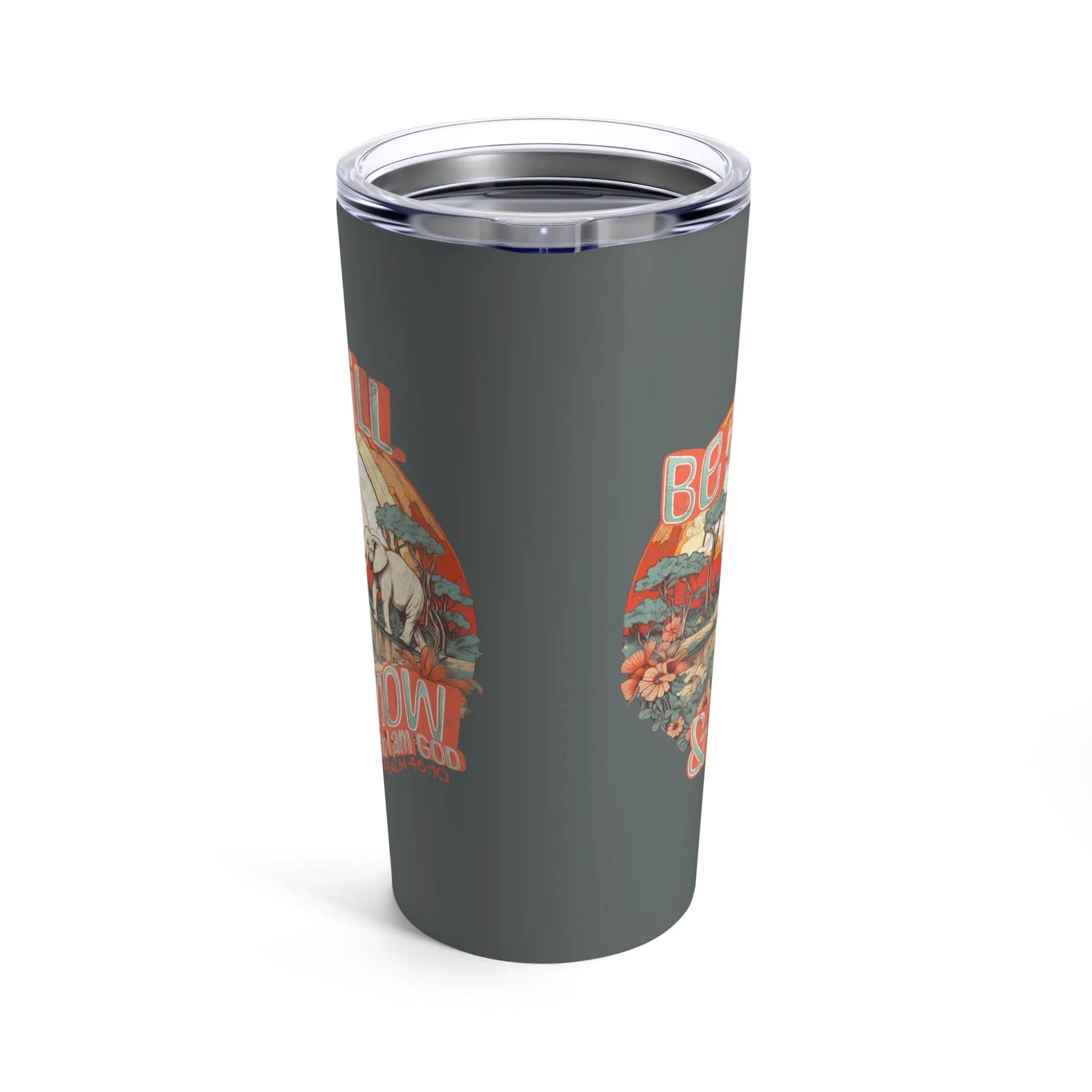 Be Still Tumbler 20oz