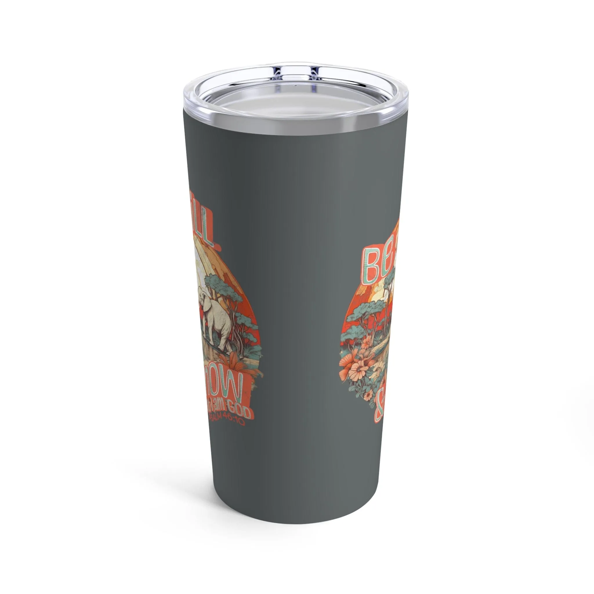 Be Still Tumbler 20oz