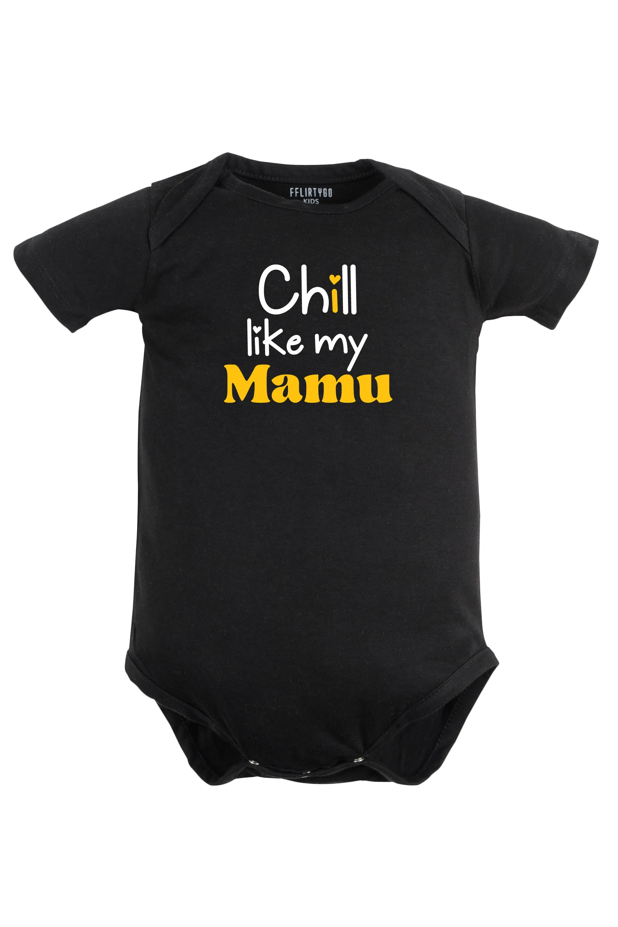 Chill Like My Mamu Baby Romper | Onesies